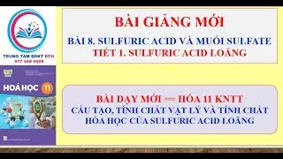HÓA 11: SULFURIC ACID (TIẾT 1). SULFURIC ACID LOÃNG