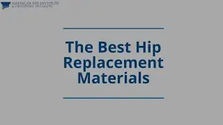 The Best Hip Replacement Materials