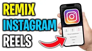 How To Remix Reels On Instagram New Update - Full Guide (2024)