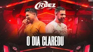 O DIA CLAREOU - FORROZ&Atilde;O RDEZ