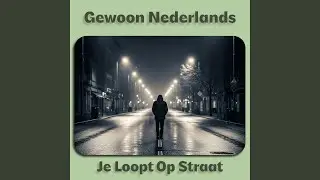 Je Loopt Op Straat