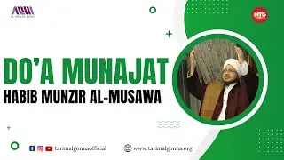 DO’A MUNAJAT HABIB MUNZIR AL MUSAWA