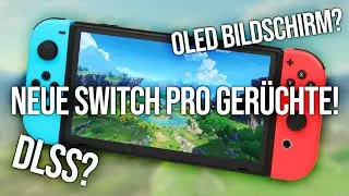 OLED Bildschirm? DLSS? Neue Switch Pro Ger&uuml;chte!