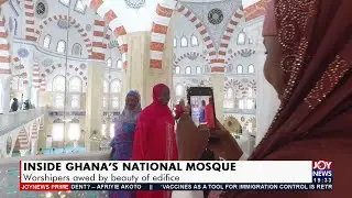 Inside Ghana’s National Mosque: Worshipers awed by beauty of edifice - Joy News Prime (23-9-21)