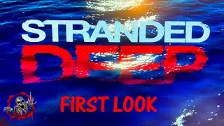 STRANDED DEEP Ep1  How Hard can it be🤦&zwj;♂️  First look