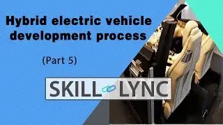 Hybrid Electric Vehicle Development Process (Part 5) | Skill Lync