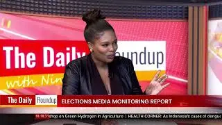 THE DAILY ROUNDUP WITH NINA | Elections Media Monitoring Report - nbc
