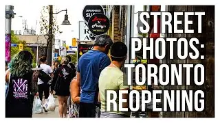 Toronto Phase 1 Reopening- Street Photos