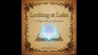 Looking at Luke - Chapter Twenty-Three