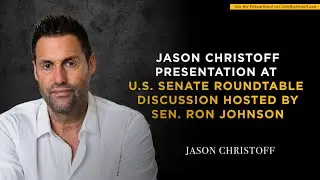 Jason Christoff Presentation at U S  Senate roundtable discussion hosted by Sen. Ron Johnson