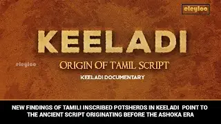 History of Tamil Script |  Tamizhi Script | Keeladi Documentary | Tamil civilization | eleyloo