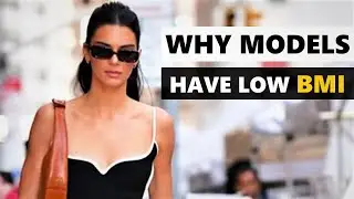Why Supermodels Have Low BMI (Body Mass Index) | Why Fashion Models Are Slim & Tall