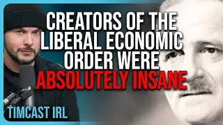 Creators of the Liberal Economic Order Were ABSOLUTELY INSANE