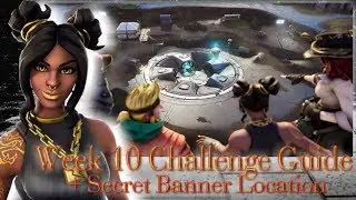 Fortnite: Week 10 Challenge Guide + Secret Banner Location