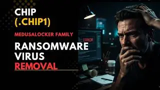 || SOLVED ✅🔘|| Chip (.chip1) MedusaLocker family ransomware virus - removal and decryption