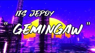 Its Jepoy - Gemingaw (Official Lyric Video)