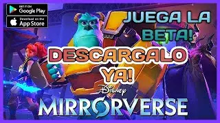 DISNEY MIRRORVERSE! descarga la BETA AHORA!! || Gameplay y primera impresi&oacute;n!