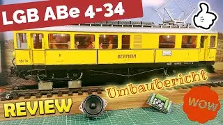 LGB Triebwagen Bernina ABe 4-34 Umbaubericht Digital / Soundvorstellung