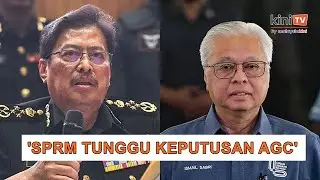 'Tuduh atau tidak Ismail Sabri terpulang AGC' - Azam Baki