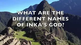 What are the Different Names of Inka's God?
