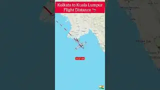 Kolkata to Kuala Lumpur Malaysia Flight Travel Distance #travel #shorts #tiktok