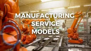 Manufacturing Service Models - PTL Group
