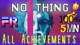 No Thing FR 1000G Easy/Facile -5mn All Achievements 2&euro;