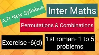 Inter Maths - Permutations & Combinations- Exercise-6(d) -1st roman -1 to 5 problems 