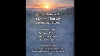 🌅 Day 31 &mdash; I Know That My Redeemer Lives