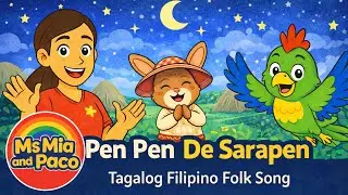 Pen Pen de Sarapen (Tagalog) | Tagalog Kids Song | Ms Mia & Paco