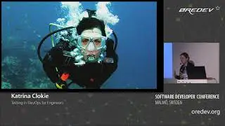 Katrina Clokie - Testing in DevOps for Engineers | &Oslash;redev 2018