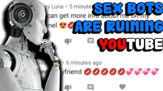 Youtube's P*RN Bot Problem Just Got SO Much WORSE