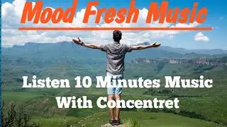 MOOD FRESH MUSIC WITH NATURE BEST VIDEO CLIPS