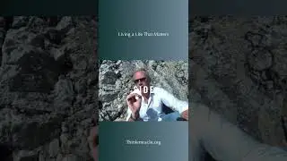 Living a life that matters