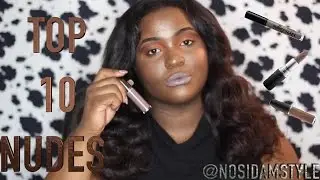 The Best Nude Lipstick For Dark Skin WOC | Top 10 Nudes