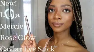 New! Laura Mercier Rose Glow Caviar Eye Stick | Eyeshadow Review, Swatches, Demo