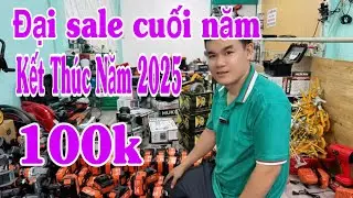 Đại lễ sale kết thúc năm 2025 100k máy bán bỏ mẫu giá giảm hết 