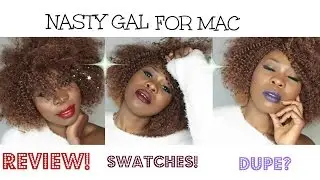 NASTY GAL ДЛЯ ПОМАД MAC | ОБЗОР СВОТЧЕЙ И КОПИРОВОК?