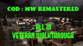 COD : MWR All In Veteran Walkthrough