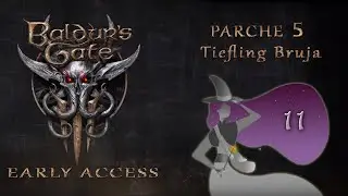 🧙&zwj;♀️ BALDUR'S GATE 3 Gameplay Espa&ntilde;ol ◆ Acceso Anticipado Parche 5 ◆ TIEFLING BRUJA [Ep11]