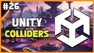 UNITY C# GAME DEVELOPMENT - Colliders Unity | 2025 Beginner Course | EP 26