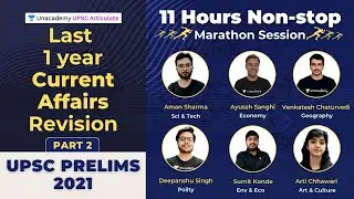 Last One Year Current Affairs Revision | UPSC Prelims 2021| 11 Hours Marathon | By Top Educators |P2