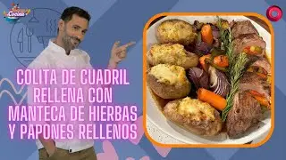 Colita de cuadril rellena con manteca de hierbas y papones rellenos I #EscuelaDeCocina