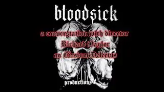 Richard Baylor on Cirsium Delectus with Blood Sick Underground Cinema