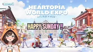 🔴HEARTOPIA - NYANTAI DI MINGGU PAGI~