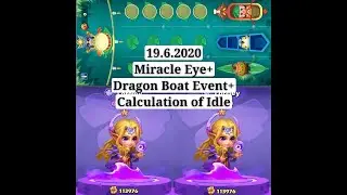 Taptap Heroes: Miracle Eyes Event + Dragon Boat Event+ Calculation of Idle