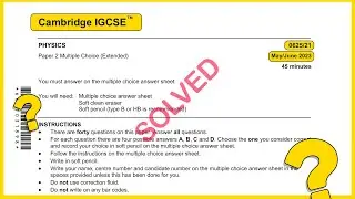 IGCSE Physics 0625 May June 2023 Paper 21 SOLVED!!