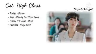 {Full Music} Ost. High Class ( 하이클래스 ) Lagu Drama Korea