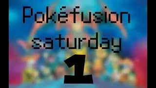 Pok&eacute;fusion Saturday 1
