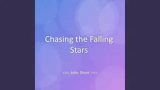 Chasing the Falling Stars